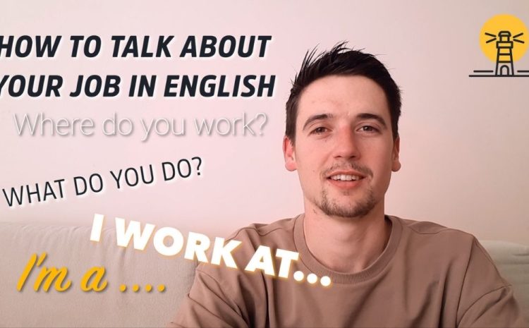  How To Talk About Your Job in English